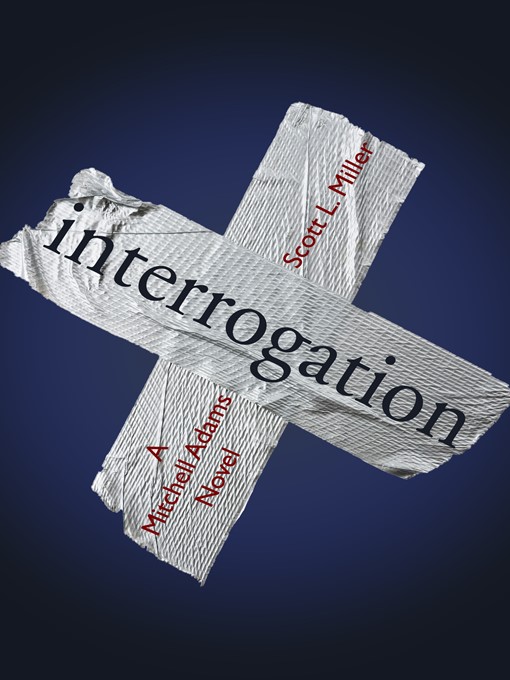 Title details for Interrogation by Scott L. Miller - Available